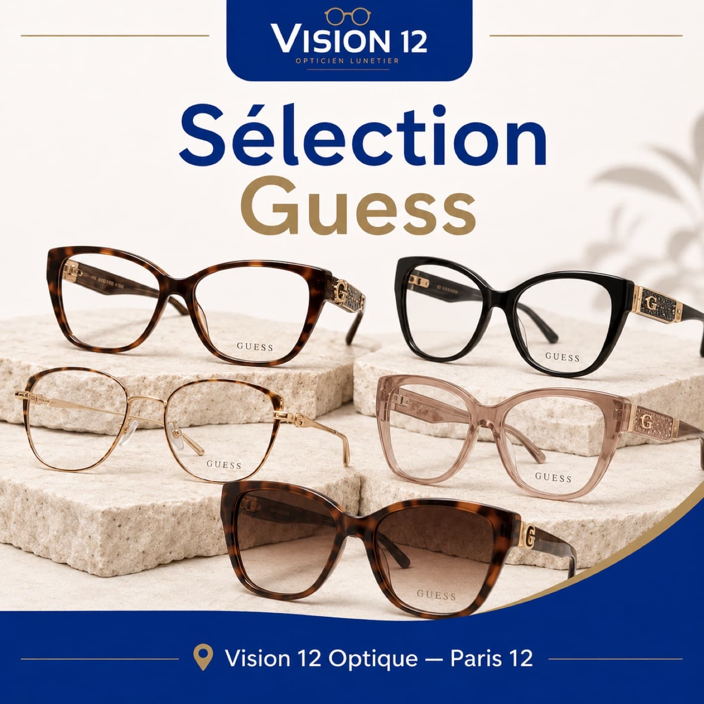 Sélection de lunettes Guess chez Vision 12, opticien à Paris 12