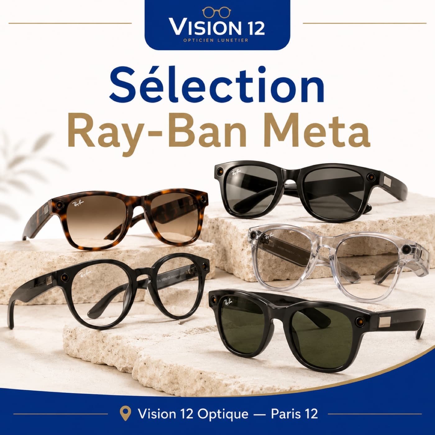 Sélection de lunettes Ray-Ban Meta chez Vision 12, opticien à Paris 12